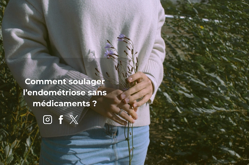 soulager endométriose sans médicaments naturellement